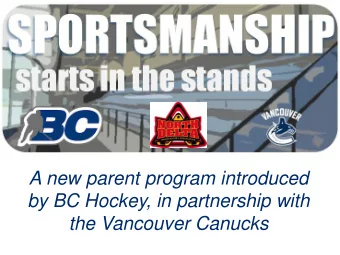 A new parent program introduced  by BC Hockey, in partnership with  the Vancouver Canucks  Parents,