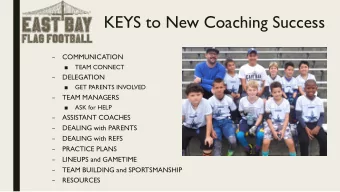 KEYS to New Coaching Success  COMMUNICATION    TEAM CONNECT    DELEGATION      GET