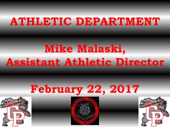 ATHLETIC DEPARTMENT  Mike Malaski,  Assistant Athletic Director February 22, 2017  Core Beliefs