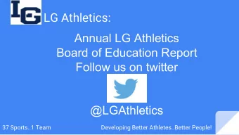 LG Athletics:  Annual LG Athletics  Board of Education Report  Follow us on twitter  @LGAthletics