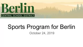 Sports Program for Berlin  October 24, 2019  Berlin Central School District  Agenda