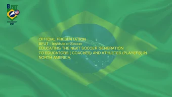 OFFICIAL PRESENTATION  BFUT - Institute of Soccer  EDUCATING THE NEXT SOCCER GENERATION  TO
