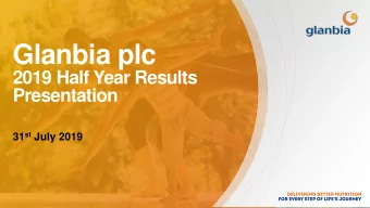Glanbia plc  2019 Half Year Results  Presentation 31 st July 2019  This presentation contains