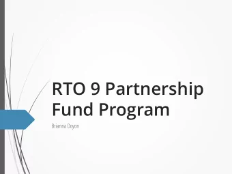 RTO 9 Partnership  Fund Program  Brianna Doyon  Agenda  Overview  Partner Eligibility