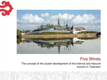 Five Winds  The concept of the cluster development of the internal and inbound  tourism in
