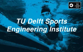 TU Delft Sports Engineering Institute Data Science &amp; Sports    Sports Engineering and