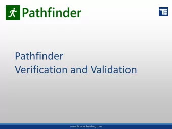 Pathfinder  Verification and Validation  www.thunderheadeng.com  Quality Assurance Process