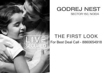 GODREJ NEST  SECTOR 150, NOIDA  For Best Deal Call - 8860654918  LOCATION MAP  Towards Delhi