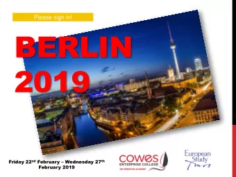 BERLIN  2019 Friday 22 nd February  Wednesday 27 th  February 2019  BERLIN 2019  INFORMATION