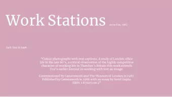 Work Stations:  The Series:  Office Life in  Colour photographs with text captions    London