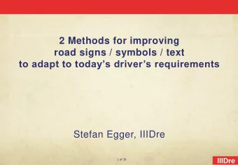 road signs / symbols / text to adapt to todays drivers requirements  Stefan Egger, IIIDre  1