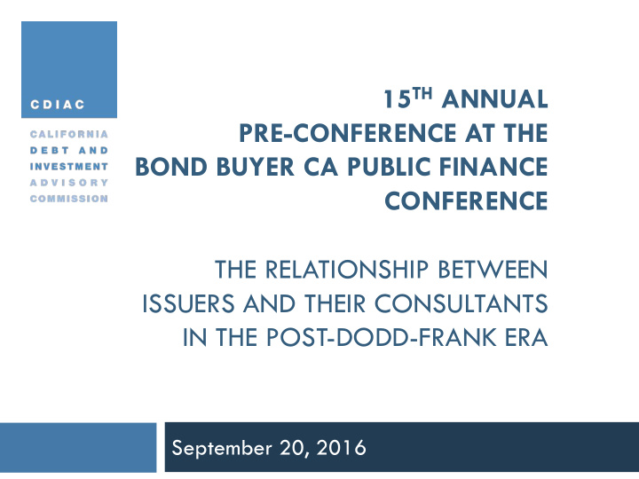 15 th annual pre conference at the bond buyer ca public