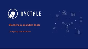 Blockchain analytics tools  Company presentation  Supported by  Creating opportunities from network