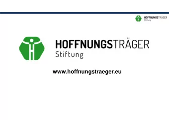 www.hoffnungstraeger.eu  Idea of the foundation  Priviledged to grow up in an entrepreneurial