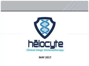 Clinical-Stage Immunotherapy  MAY 2017  Forward-Looking Statements  Statements in this presentation
