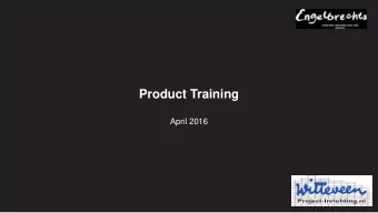 Product Training  April 2016  Founded in 1989 to work with talented  designers and with a simple