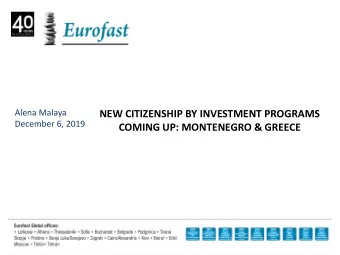NEW CITIZENSHIP BY INVESTMENT PROGRAMS  December 6, 2019  COMING UP: MONTENEGRO &amp; GREECE
