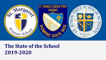 The State of the School  2019-2020  Parents &amp; School as Partners  One School  Mission and