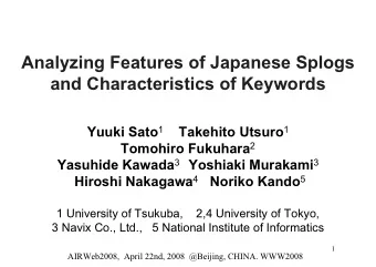Analyzing Features of Japanese Splogs  and Characteristics of Keywords Yuuki Sato 1 Takehito Utsuro