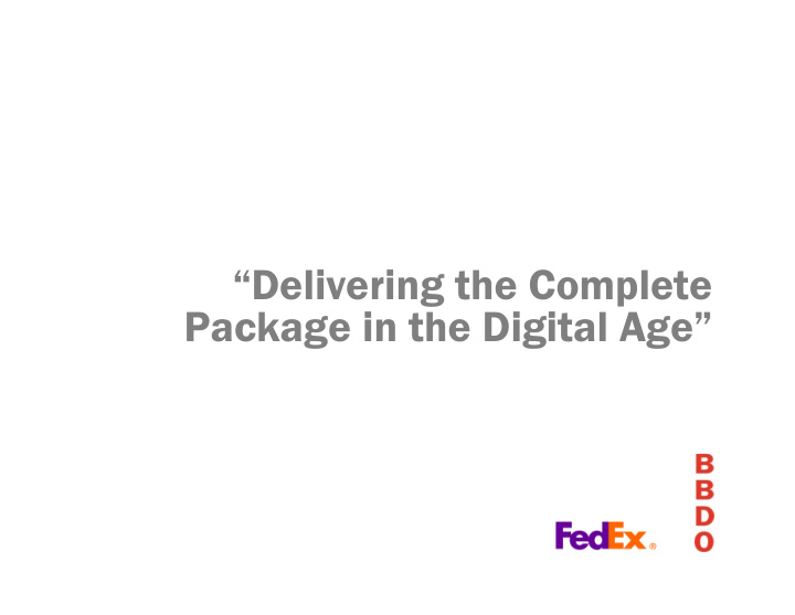 delivering the complete package in the digital age super