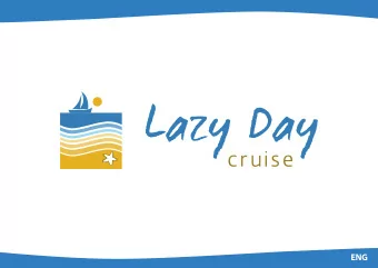 ENG  LAZY DAY CRUISE  PROGRAM 09:00 h Pick up from Sunny Beach  The boats depart from Nessebar
