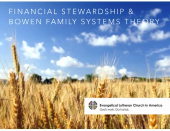 F I N A N C I A L  S T E WA R D S H I P  &amp;  B O W E N  FA M I LY  S Y S T E M S  T H E O RY  B