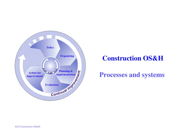 construction os h processes and systems
