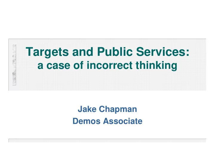 targets and public services