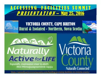 P R E S E N T A T I O N P R E S E N T A T I O N  May 25, 2016  ay 25, 2016  VICTORIA COUNTY