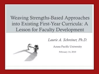 into Existing First-Year Curricula: A  Lesson for Faculty Development  Laurie A. Schreiner, Ph.D.