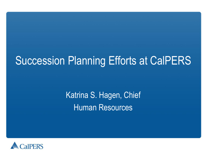 succession planning efforts at calpers