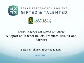 Texas Teachers of Gifted Children:  A Report on Teacher Beliefs, Practices, Results, and  Barriers