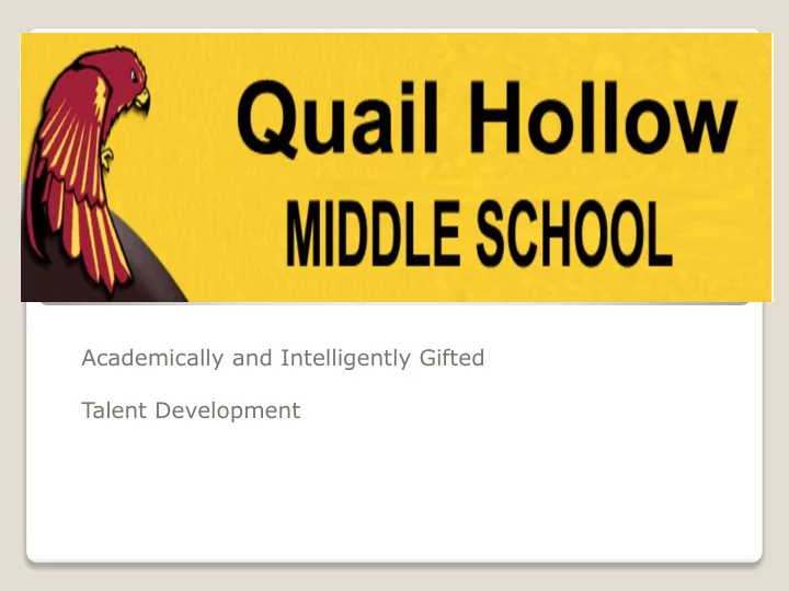 academically and intelligently gifted