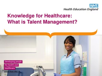What is Talent Management? What do we mean by talent?  NHS Leadership Academy  Chartered