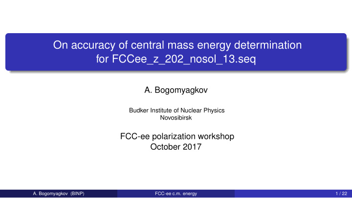 on accuracy of central mass energy determination for
