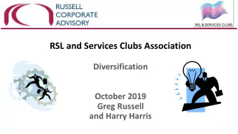 RSL and Services Clubs Association  Diversification  October 2019  Greg Russell  and Harry Harris