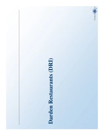 Darden Restaurants (DRI)  Darden overview  Darden is the worlds largest full service restaurant