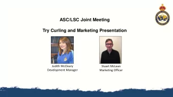 Judith McCleary  Stuart McLean  Development Manager  Marketing Officer  Background 2002  2010