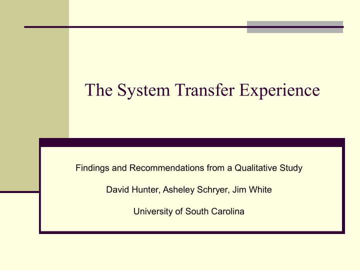 the system transfer experience