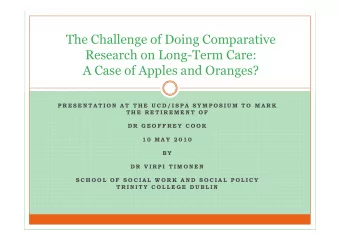 The Challenge of Doing Comparative  Research on LongTerm Care:  A Case of Apples and Oranges?