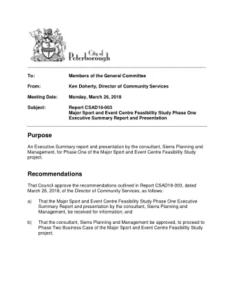 Purpose  An Executive Summary report and presentation by the consultant, Sierra Planning and