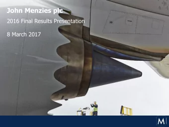 John Menzies plc  2016 Final Results Presentation  8 March 2017  John Menzies plc  Agenda  Giles