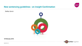 New sentencing guidelines - an insight Confirmation  Steffan Groch  18 February 2016  www.dwf.co.uk