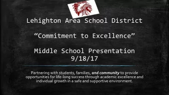 Lehighton Area School District  Commitment to Excellence  Middle School Presentation  9/18/17