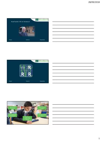 Respect Learning through Value and respect  collaboration  others Pride in our uniform and