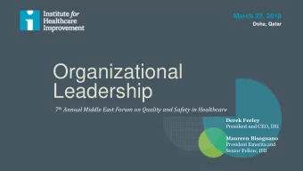 Organizational  Leadership 7 th Annual Middle East Forum on Quality and Safety in Healthcare  Derek