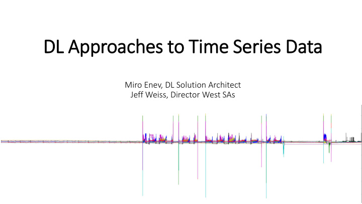 dl approaches to tim ime series data