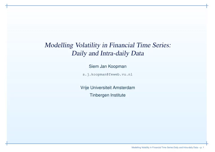 modelling volatility in financial time series daily and