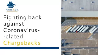 Fighting back  against  Coronavirus-  related  Chargebacks  Presenters  Speaker  Moderator  Jill