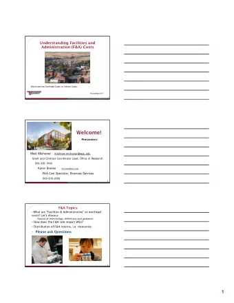 Welcome!  Presenters:  Matt Michener  matthew.michener@wsu.edu  Grant and Contract Coordinator